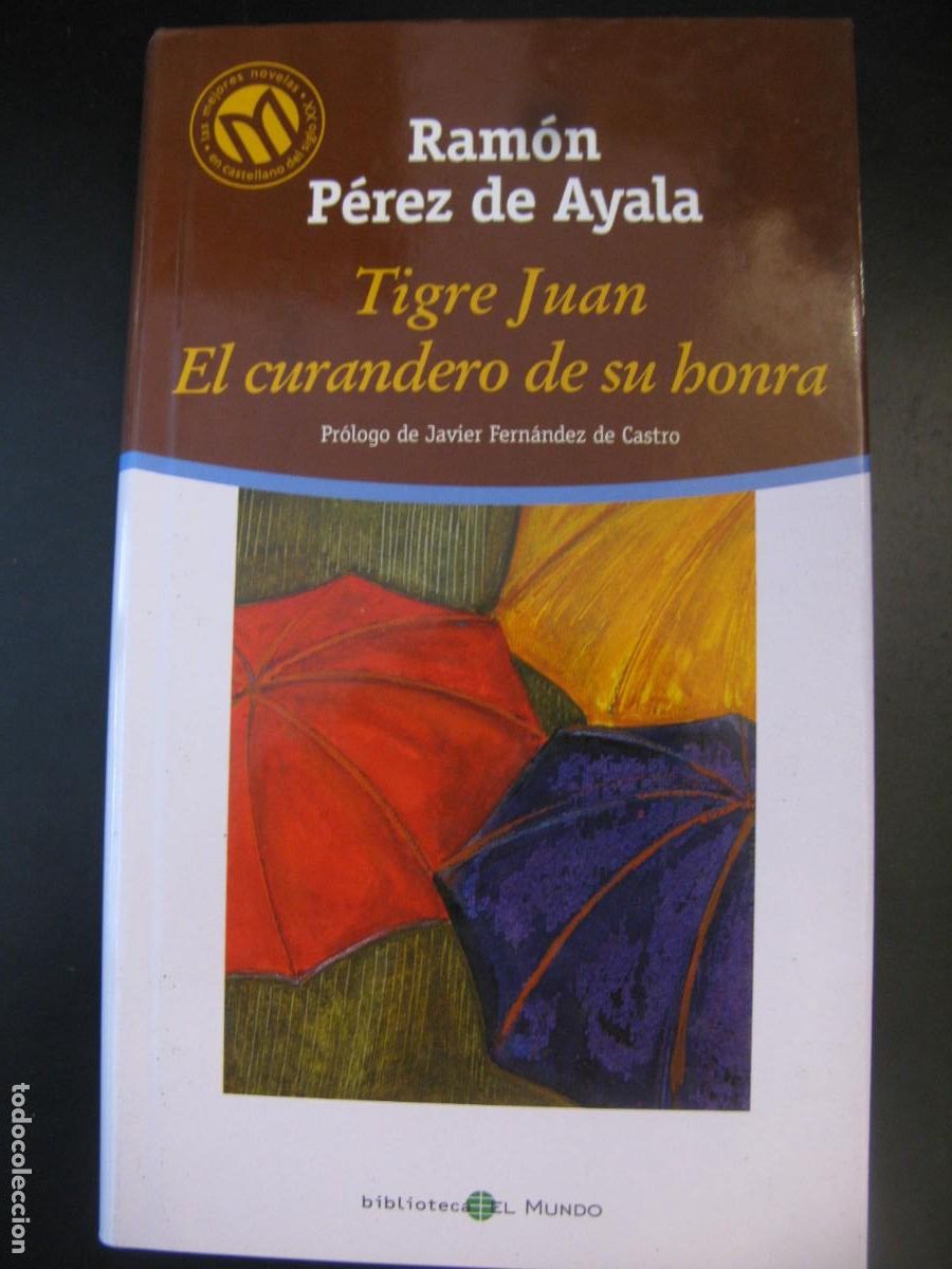 Libri di seconda mano: TIGRE JUAN - EL CURANDERO DE SU HONRA - RAM&Oacute;N P&Eacute;REZ DE AYALA - BIBLIOTECA EL MUNDO