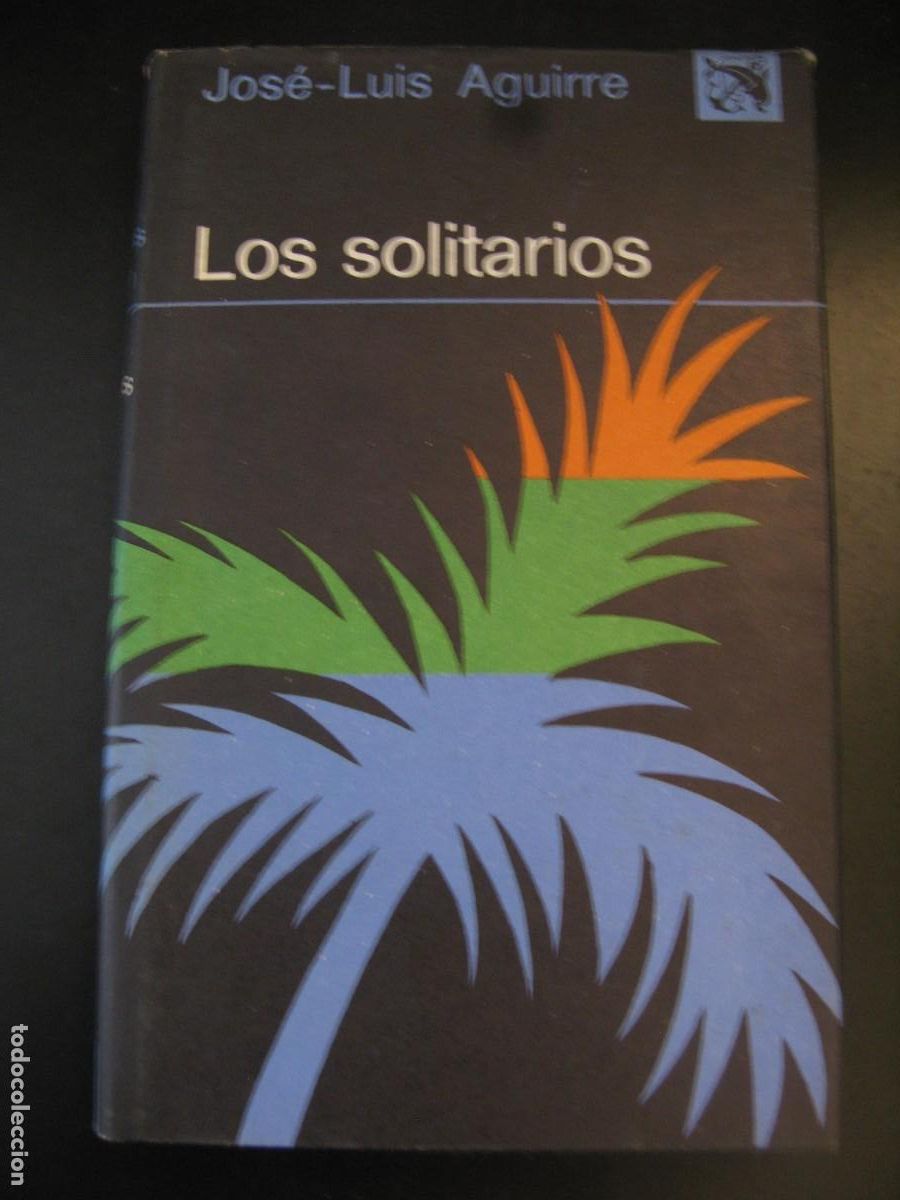 Livres d'occasion: Los Solitarios. Jos&eacute; Luis Aguirre