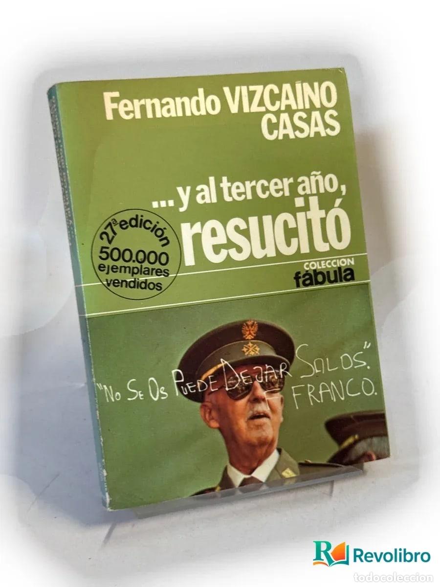 Libros de segunda mano: &hellip; y al tercer a&ntilde;o, resucit&oacute; - Fernando Vizca&iacute;no Casas