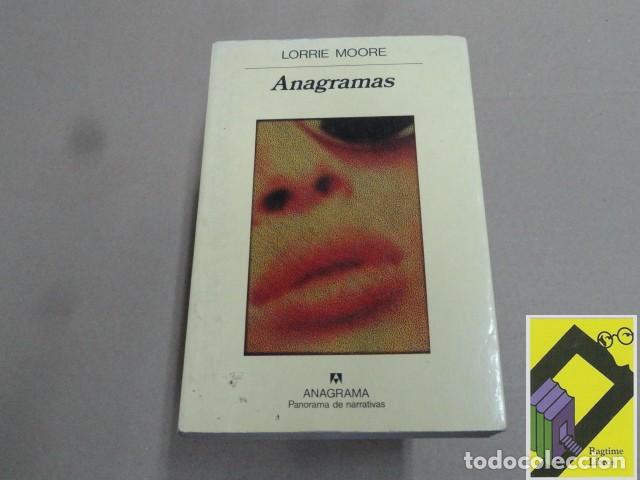 Libros de segunda mano: MOORE, Lorrie: Anagramas (Trad:Benito G&oacute;mez Ib&aacute;&ntilde;ez)
