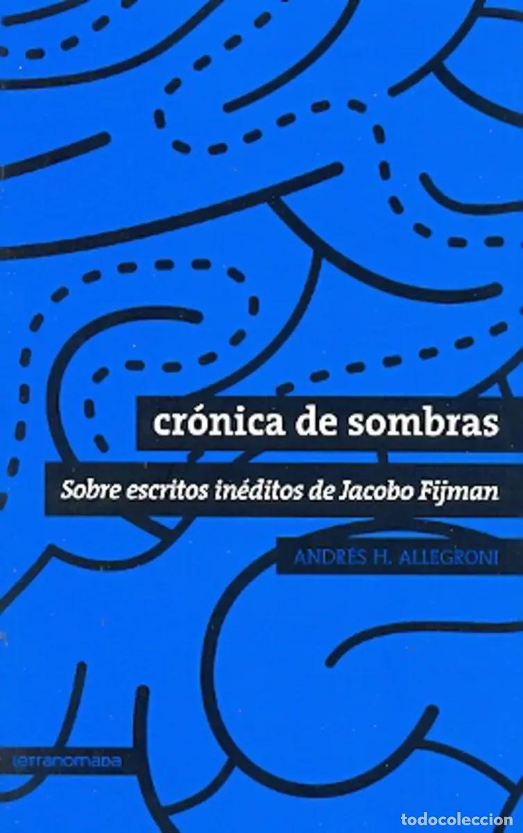 Libros de segunda mano: Cr&oacute;nica de sombras - Andr&eacute;s H. Allegroni LM