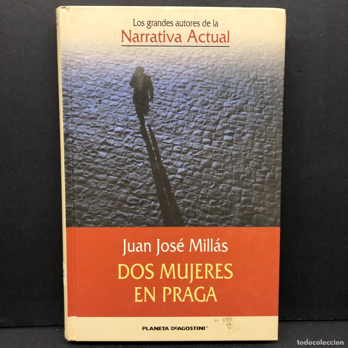 Libros de segunda mano: JUAN JOS&Eacute; MILL&Aacute;S - DOS MUJERES EN PRAGA - NARRATIVA ACTUAL - PLANETA DE AGOSITINI / 501