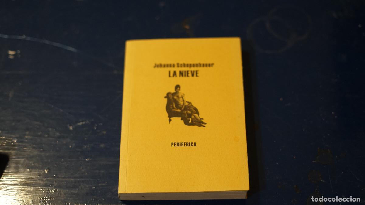 Libros de segunda mano: Johanna Schopenhauer - La nieve - Perif&eacute;rica 2007