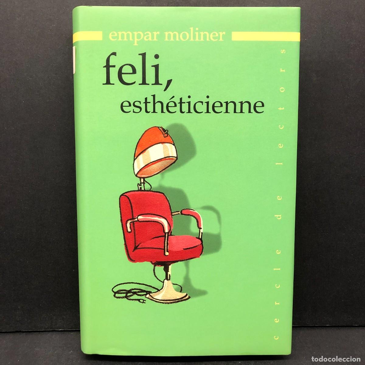 Libros de segunda mano: EMPAR MOLINER - FELI, ESTH&Eacute;TICIENNE - CERCLE DE LECTORES / 511