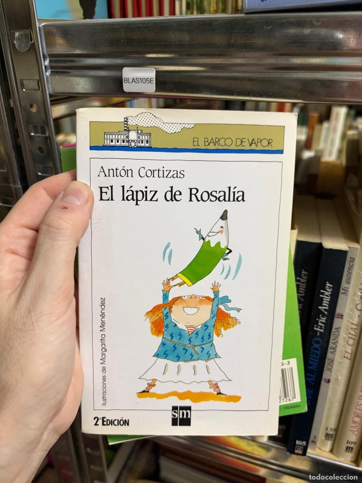 Libros de segunda mano: BLAS105E - Ant&oacute;n Cortizas - El l&aacute;piz de Rosal&iacute;a - SM - El Barco de Vapor