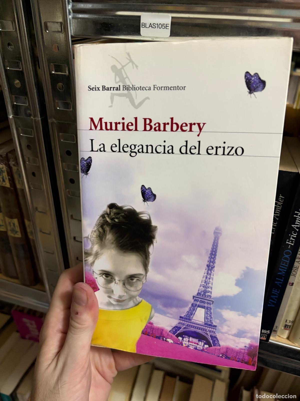 Libros de segunda mano: BLAS105E - Muriel Barbery - La elegancia del erizo - Seix Barral - Biblioteca Formentor
