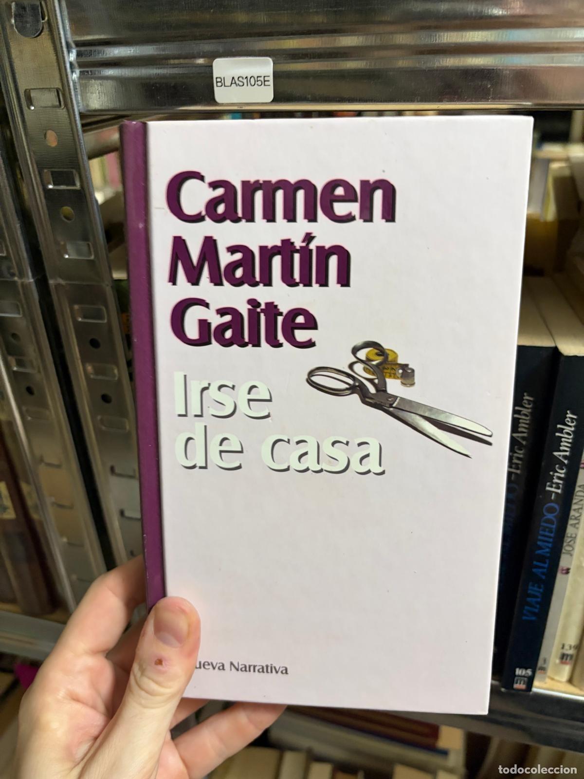 Libri di seconda mano: BLAS105E - Carmen Mart&iacute;n Gaite - Irse de casa - Nueva Narrativa