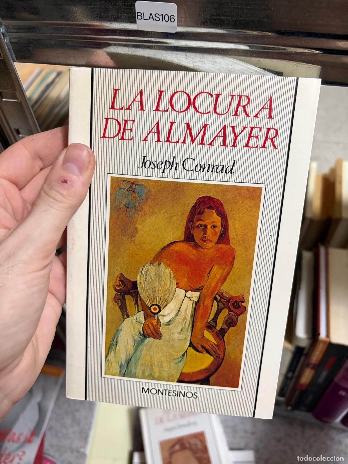 Libros de segunda mano: BLAS106 - Joseph Conrad - La locura de Almayer - Montesinos