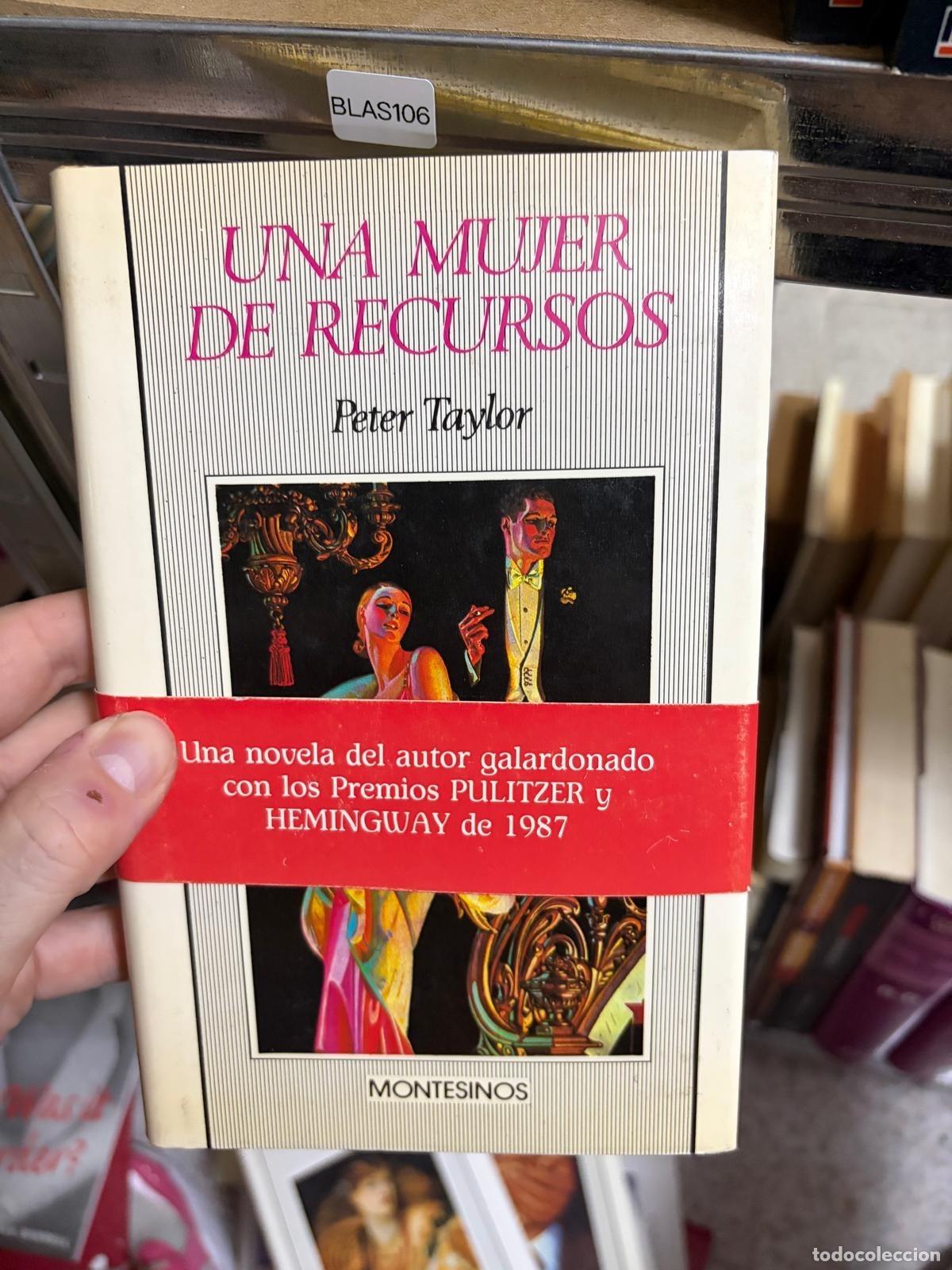 Libros de segunda mano: BLAS106 - Peter Taylor - Una mujer de recursos - Montesinos