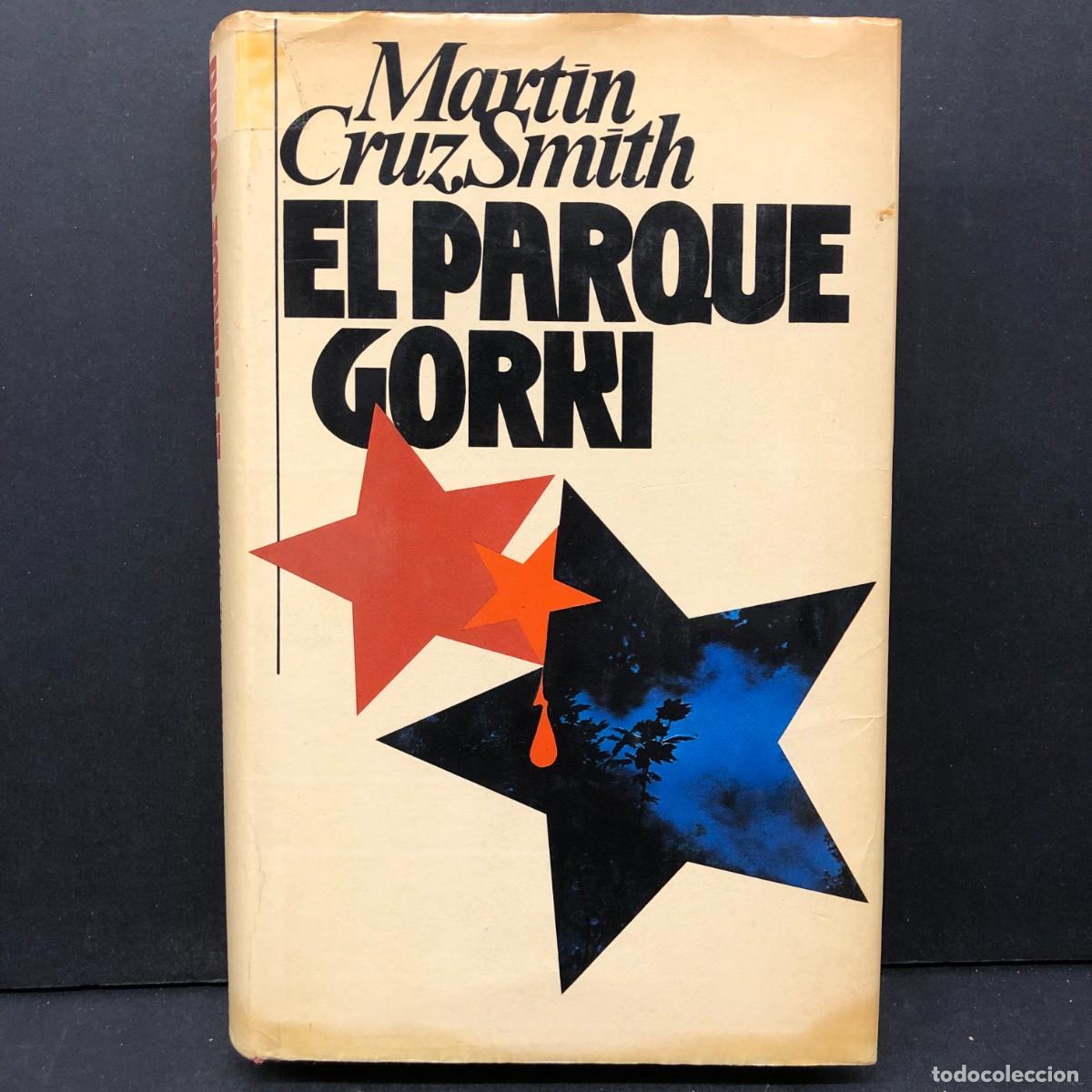 Libros de segunda mano: MART&Iacute;N CRUZ SMITH - EL PARQUE GORKI - C&Iacute;RCULO DE LECTORES / 537