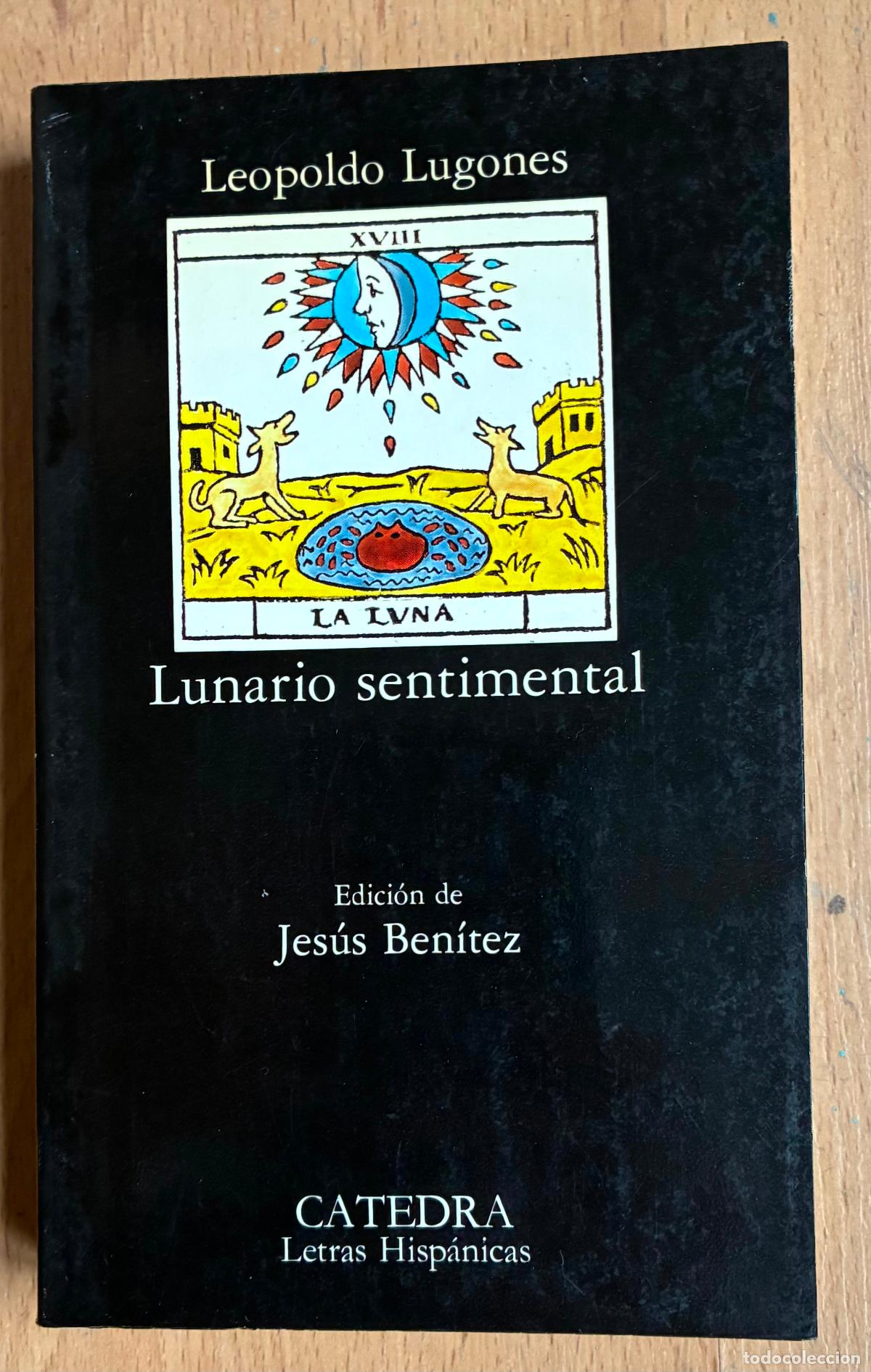 Libros de segunda mano: LUNARIO SENTIMENTAL, Leopoldo Lugones, Catedra