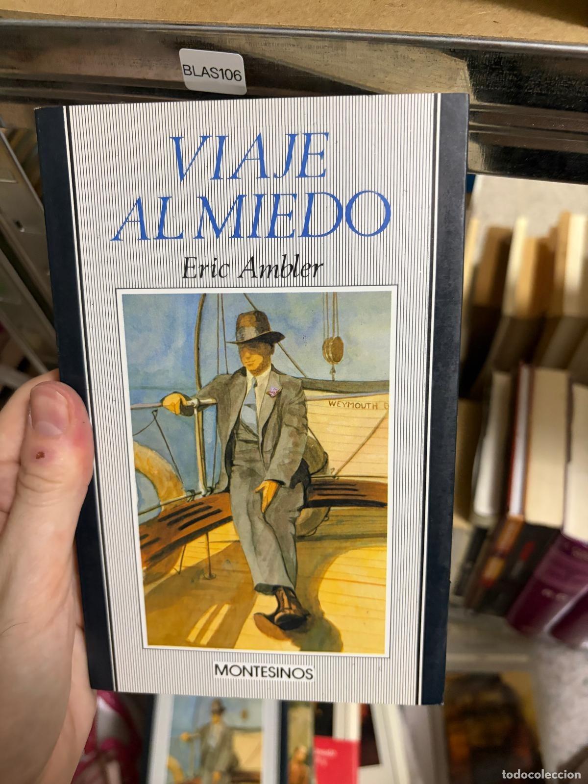 Livres d'occasion: BLAS106 - Eric Ambler - Viaje al miedo - Montesinos