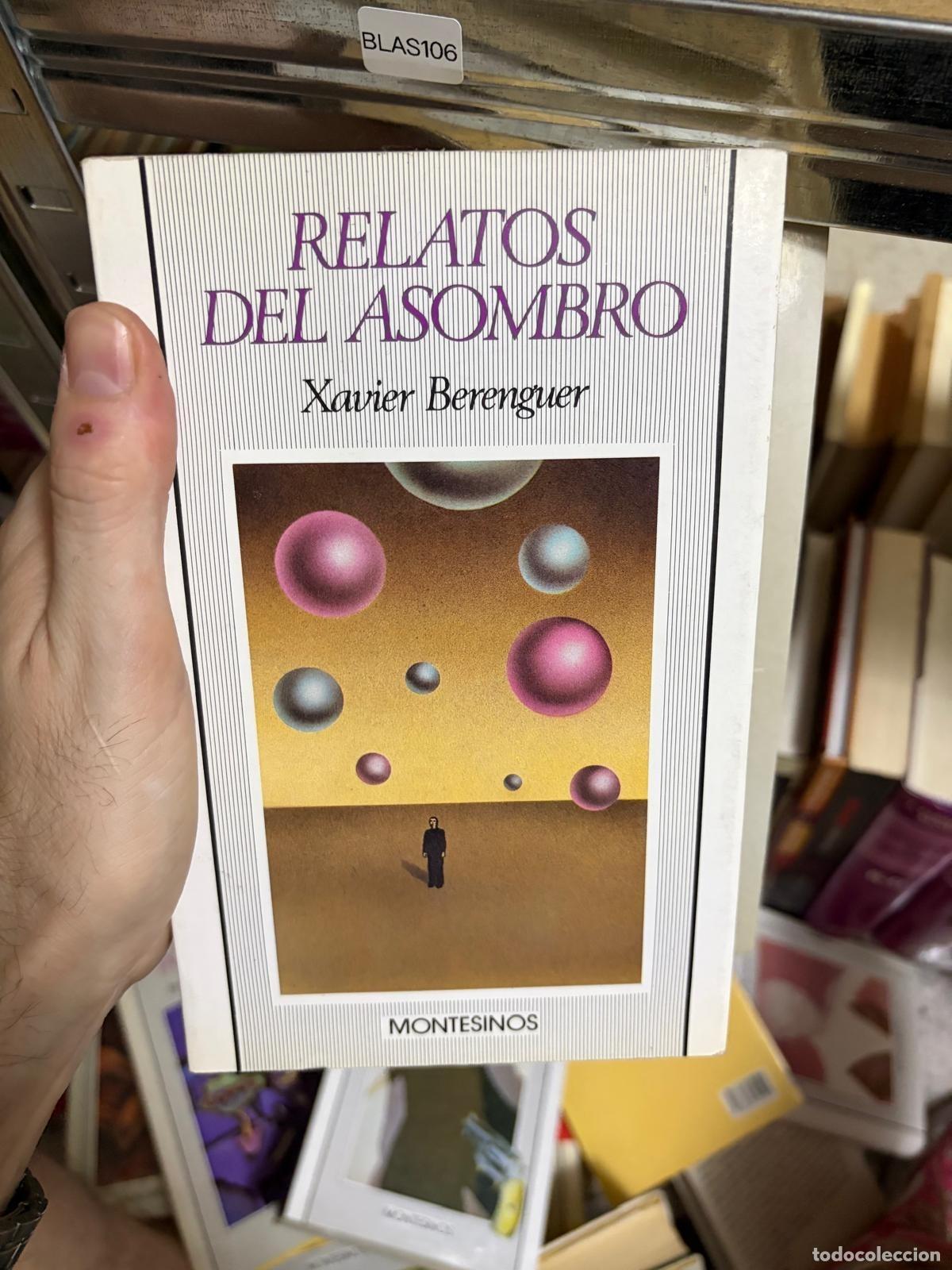 Livres d'occasion: BLAS106 - Xavier Berenguer - Relatos del asombro - Montesinos