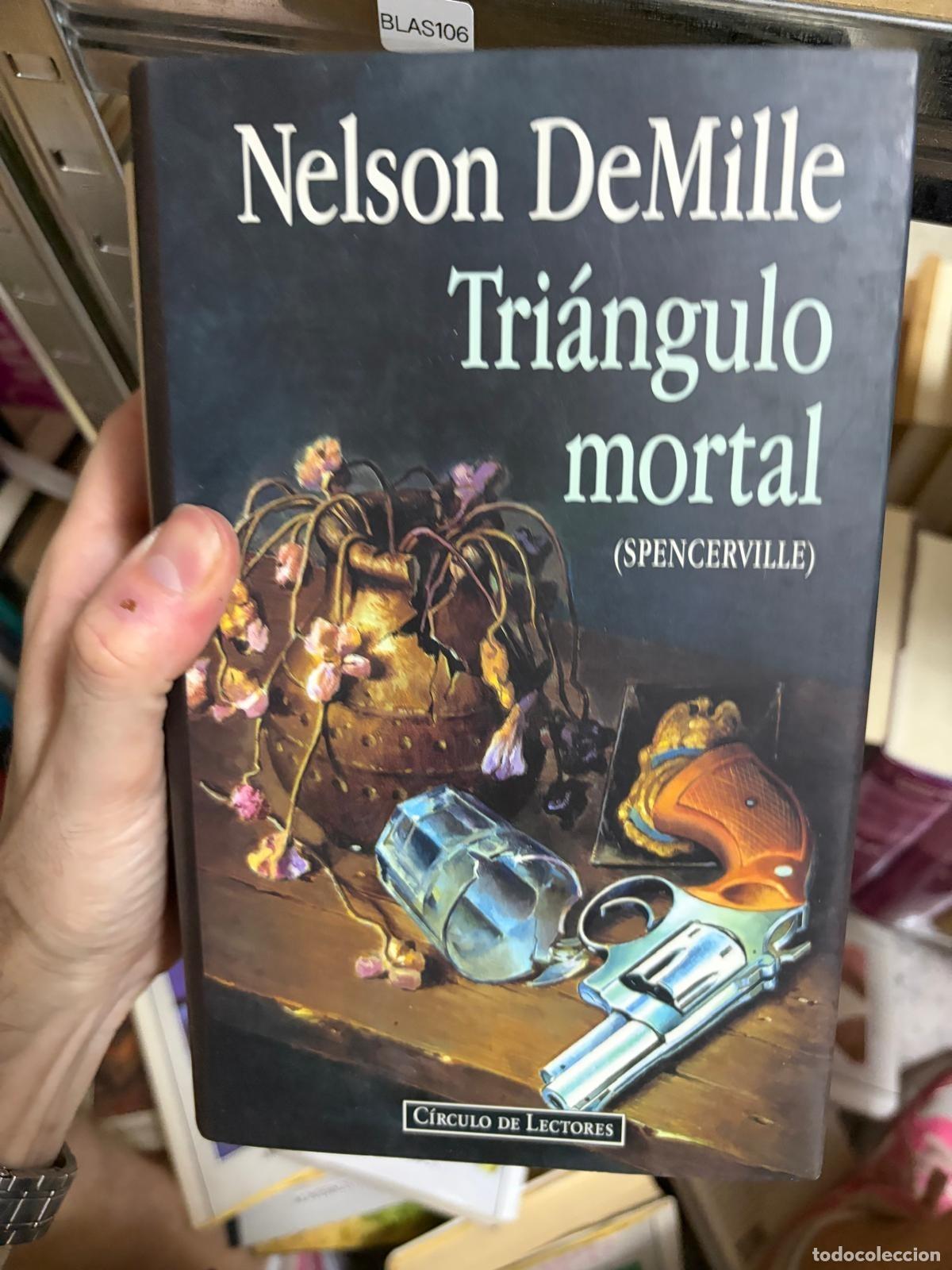 Gebrauchte B&uuml;cher: BLAS106 - Nelson DeMille - Tri&aacute;ngulo mortal (Spencerville) - C&iacute;rculo de Lectores
