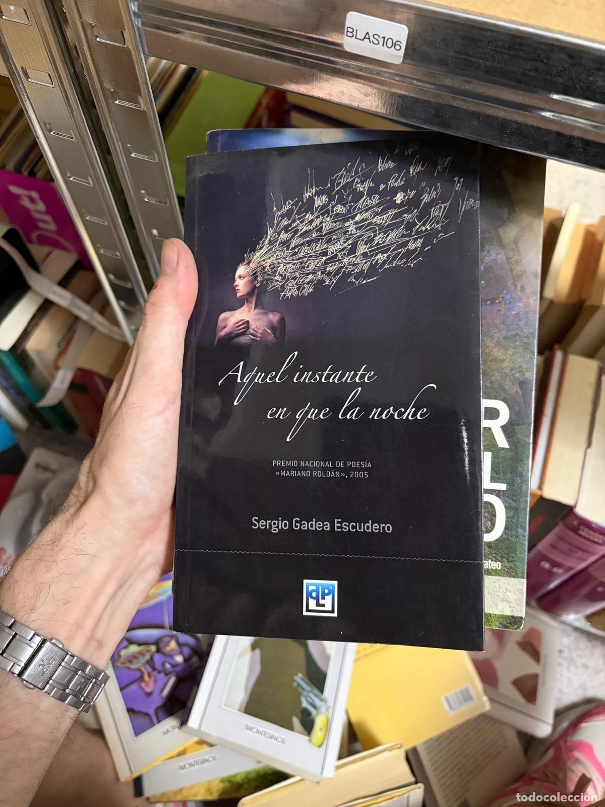 Libri di seconda mano: BLAS106 - Sergio Gadea Escudero - Aquel instante en que la noche - -