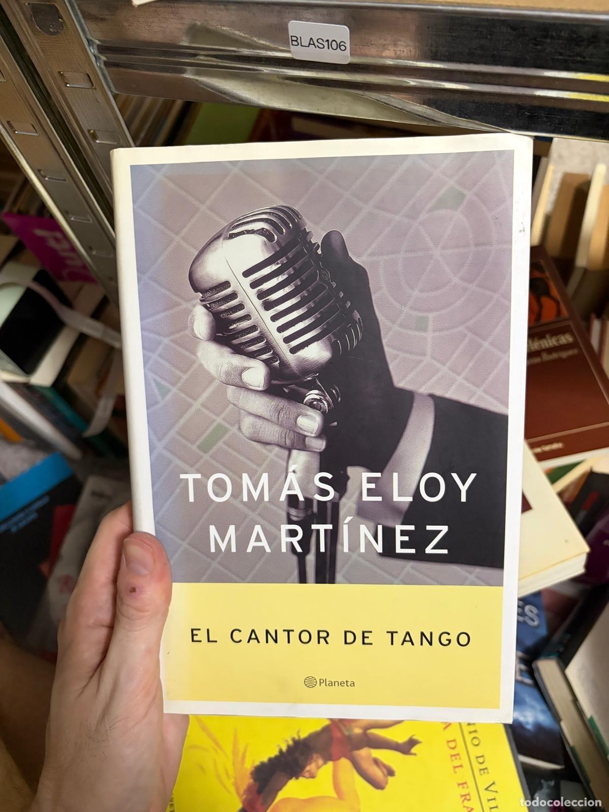 Gebrauchte B&uuml;cher: BLAS106 - Tom&aacute;s Eloy Mart&iacute;nez - El cantor de tango - Planeta