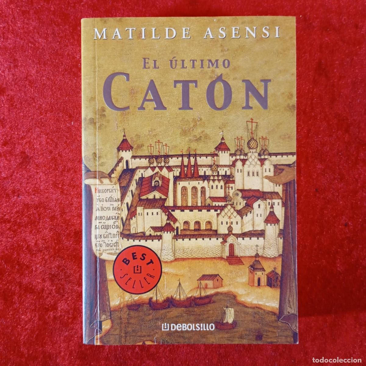 Libros de segunda mano: MATILDE ASENSI - EL &Uacute;LTIMO CAT&Oacute;N - DEBOLSILLO / 552 - Foto 1