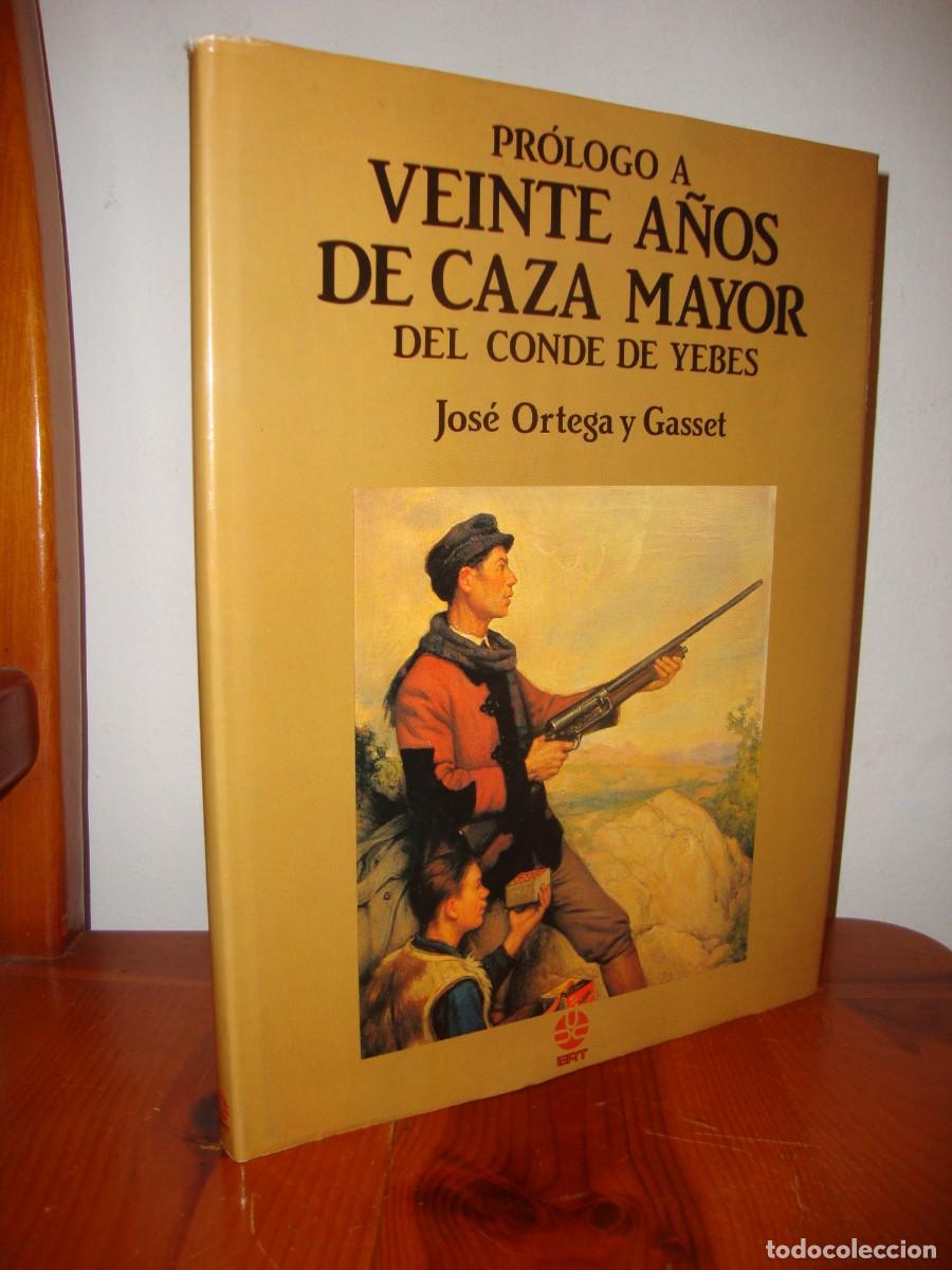 Second hand books: PROLOGO A VEINTE A&Ntilde;OS DE CAZA MAYOR DEL CONDE DE YEBES (LABOR) - JOSE ORTEGA Y GASSET