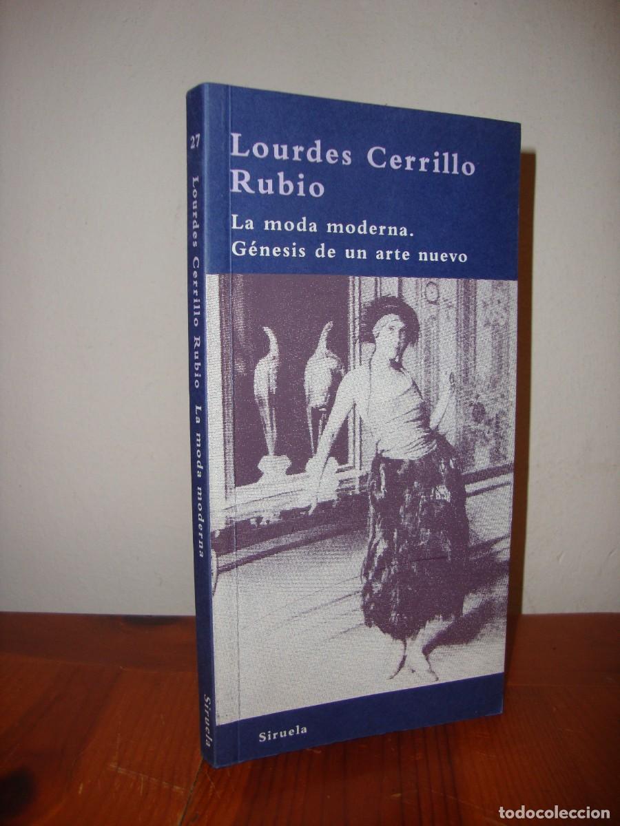 Gebrauchte B&uuml;cher: LA MODA MODERNA. GENESIS DE UN ARTE NUEVO (SIRUELA) - LOURDES CERRILLO RUBIO