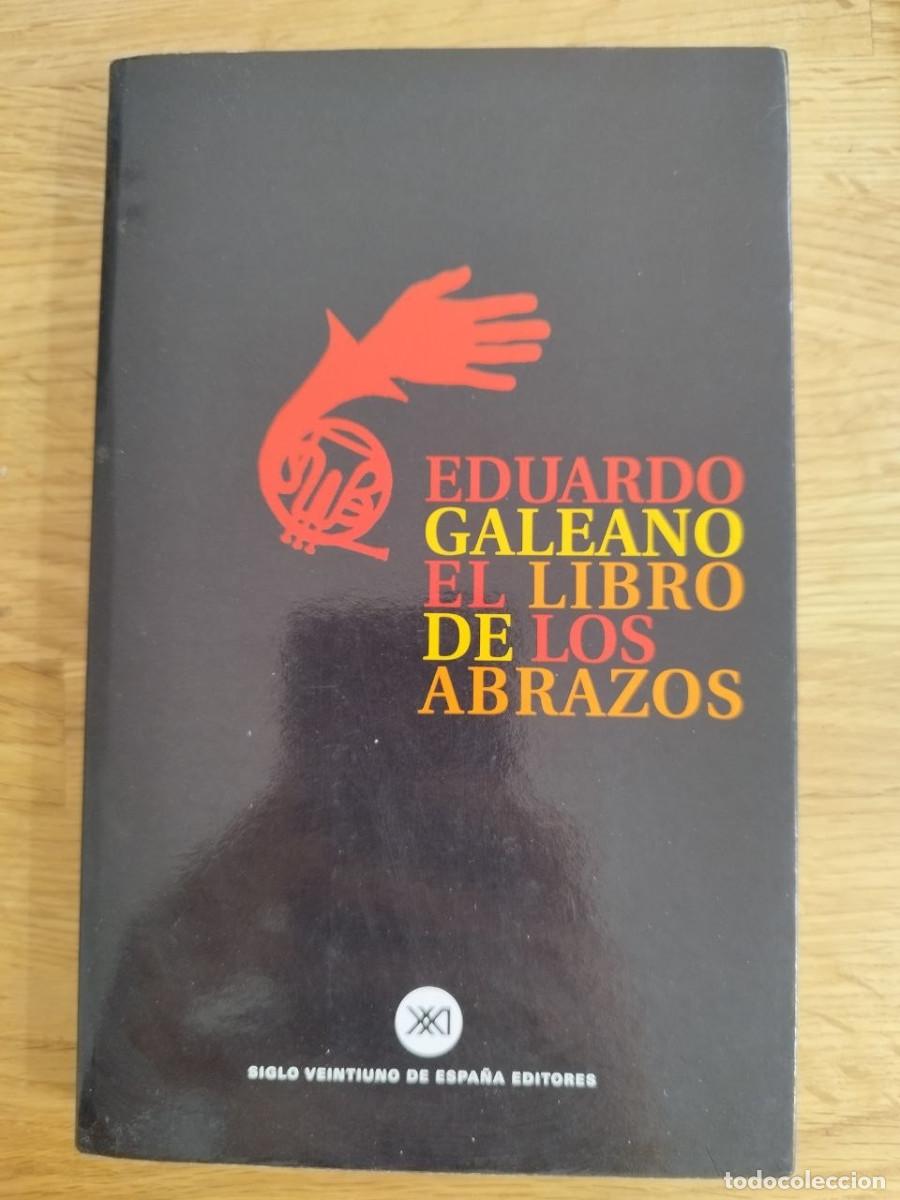 Libros de segunda mano: El libro de los abrazos, Eduardo Galeano (PREGUNTAR DISPONIBILIDAD)