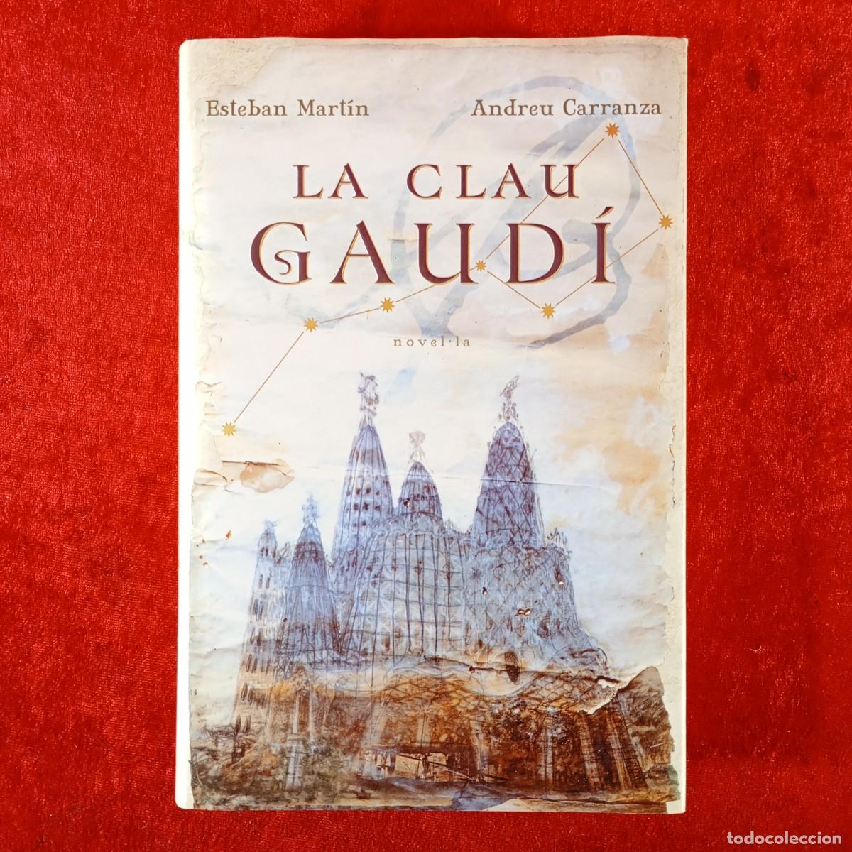 Livros em segunda m&atilde;o: ESTEBAN MART&Iacute;N, ANDREU CARRANZA - LA CLAU GAUD&Iacute; - ROSADELSVENTS / 560