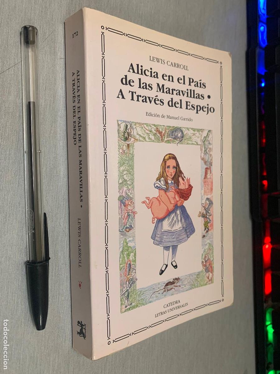 Livres d'occasion: ALICIA EN EL PA&Iacute;S DE LAS MARAVILLAS - A TRAV&Eacute;S DEL ESPEJO / LEWIS CARROLL / C&Aacute;TEDRA 1992