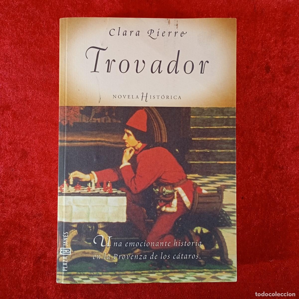 Gebrauchte B&uuml;cher: CLARA PIERRE - TROVADOR - NOVELA HISTORICA - PLAZA & JAN&Eacute;S EDITORES / 564