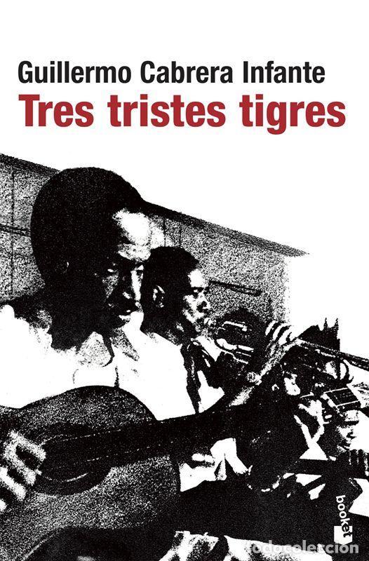Libros de segunda mano: Tres tristes tigres. - Guillermo Cabrera Infante.