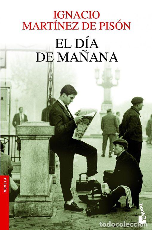 Libri di seconda mano: El d&iacute;a de ma&ntilde;ana. - Mart&iacute;nez De Pis&oacute;n, Ignacio.