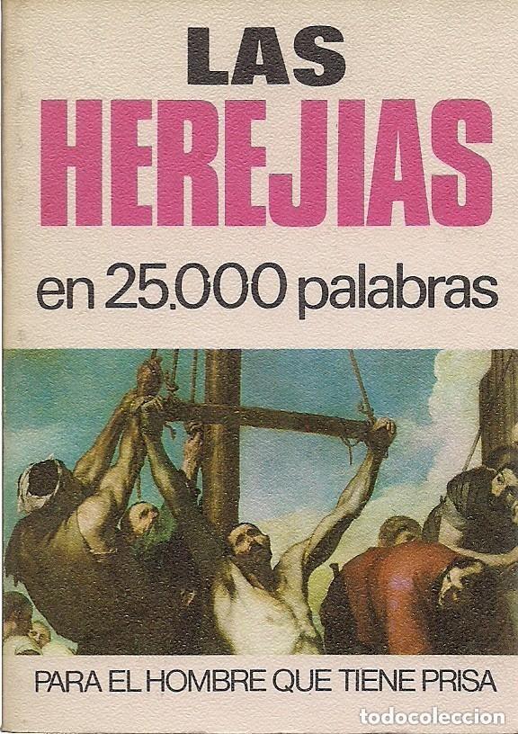 Libros de segunda mano: Las herej&iacute;as en 25.000 palabras. M. Bonilla