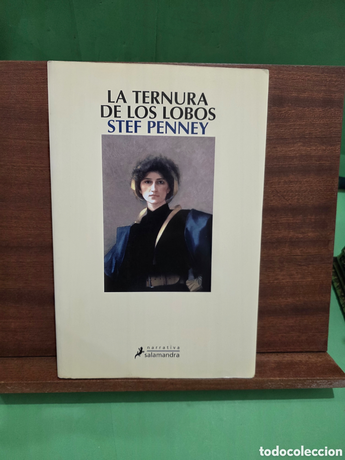 Libros de segunda mano: &rdquo;&rdquo;LA TERNURA DE LOS LOBOS&rdquo;&rdquo;...STEF PENNEY...SALAMANDRA...2008...