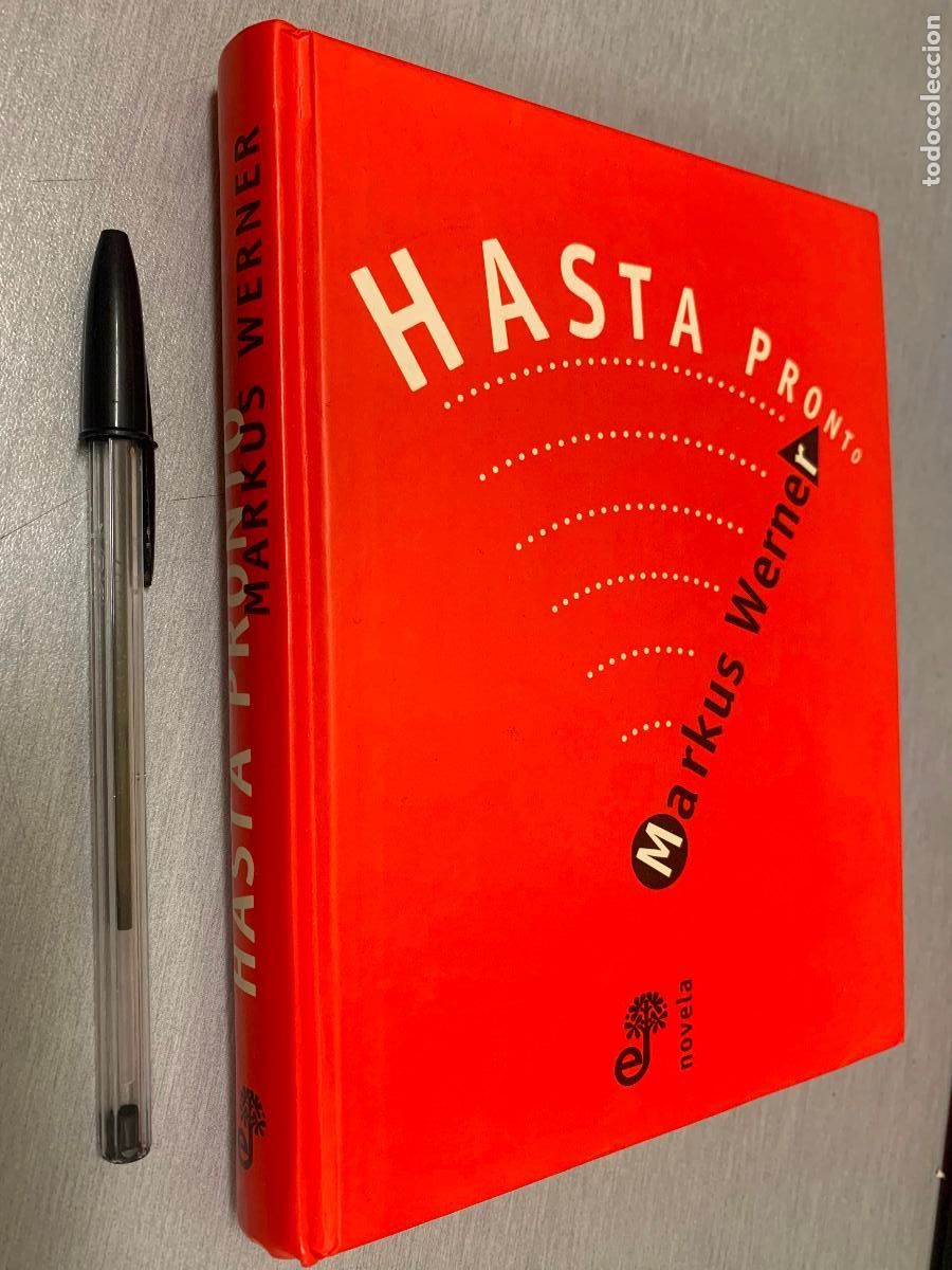 Libros de segunda mano: HASTA PRONTO / MARKUS WERNER / EDHASA 1&ordf; EDICI&Oacute;N 1997