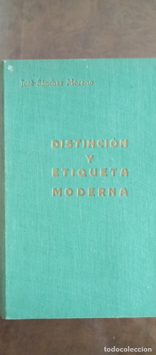 Libros de segunda mano: DISTINCI&Oacute;N Y ETIQUETA MODERNA, 1956