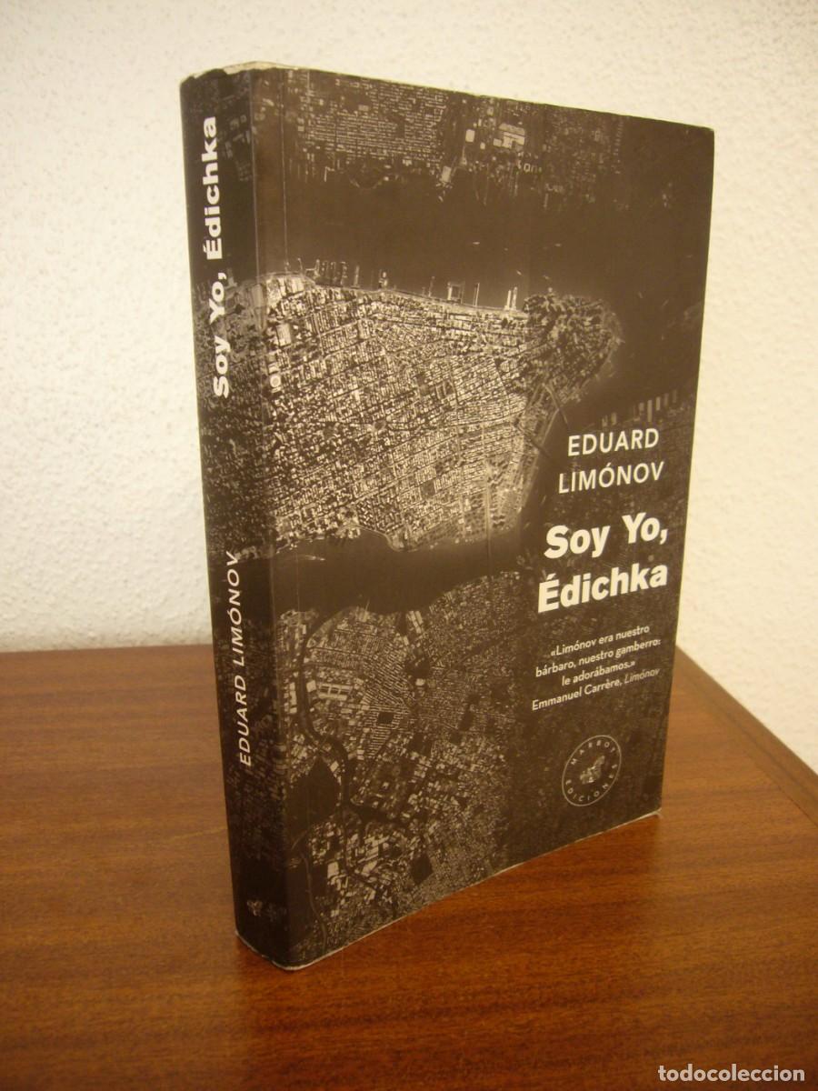 Libros de segunda mano: EDUARD LIM&Oacute;NOV: SOY YO, &Eacute;DICHKA (MARBOT, 2014) MUY RARO. PRIMERA EDICI&Oacute;N.