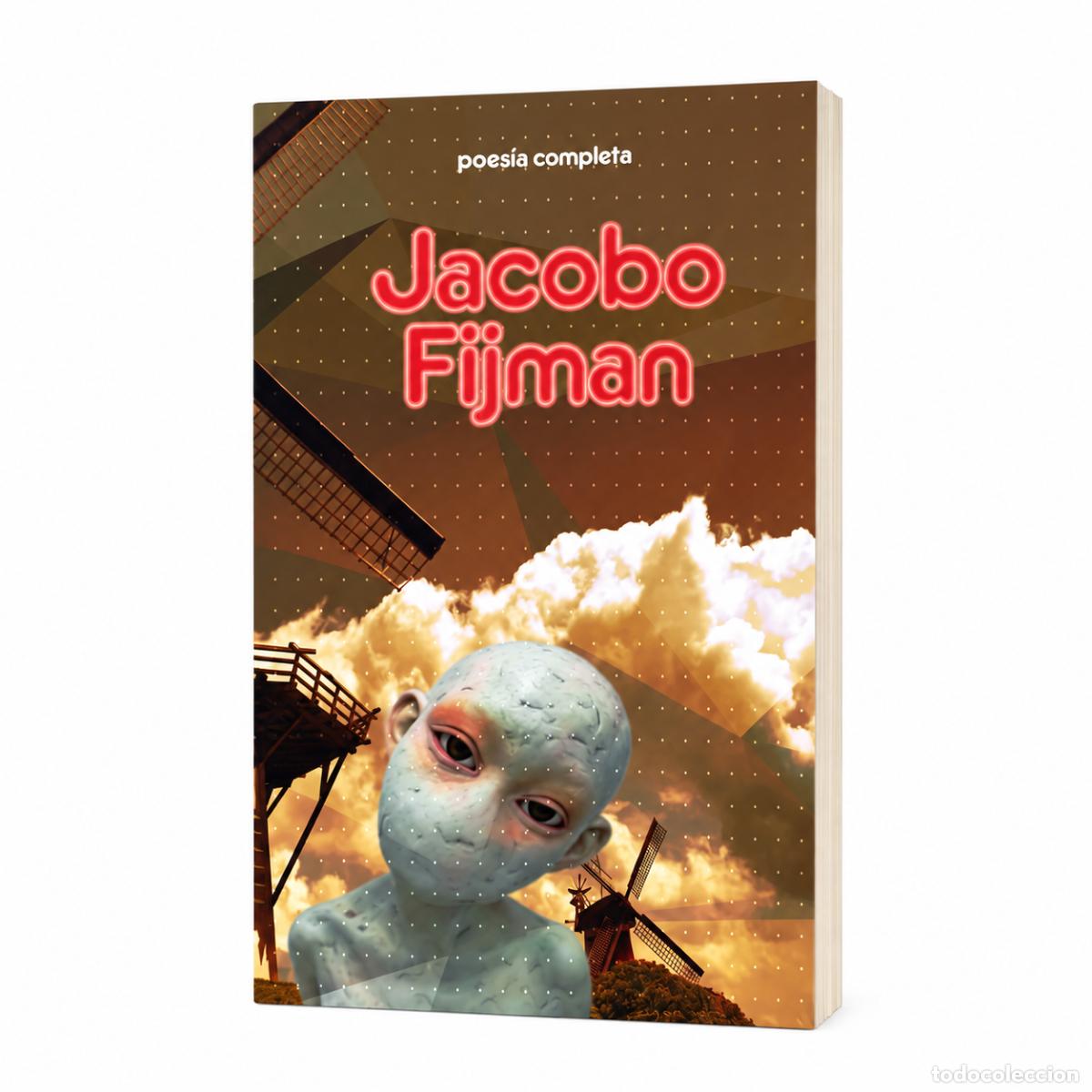Libros de segunda mano: JACOBO FIJMAN &ndash; POES&Iacute;A COMPLETA &ndash; EDICIONES DEL DOCK &ndash; LM