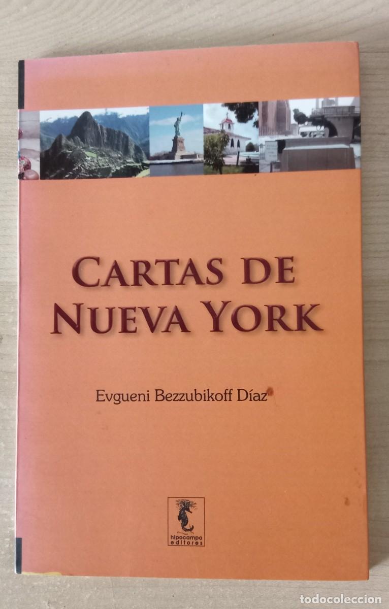 Libros de segunda mano: CARTAS DE NUEVA YORK. Evgueni Bezzubikoff Diaz. Hipocampo editores, Peru. 1&ordm; edicion 2007