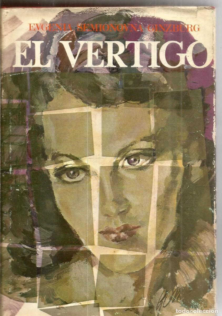 Libros de segunda mano: EVGENIA SEMIONOVNA GINZBURG. EL VERTIGO. NOGUER.