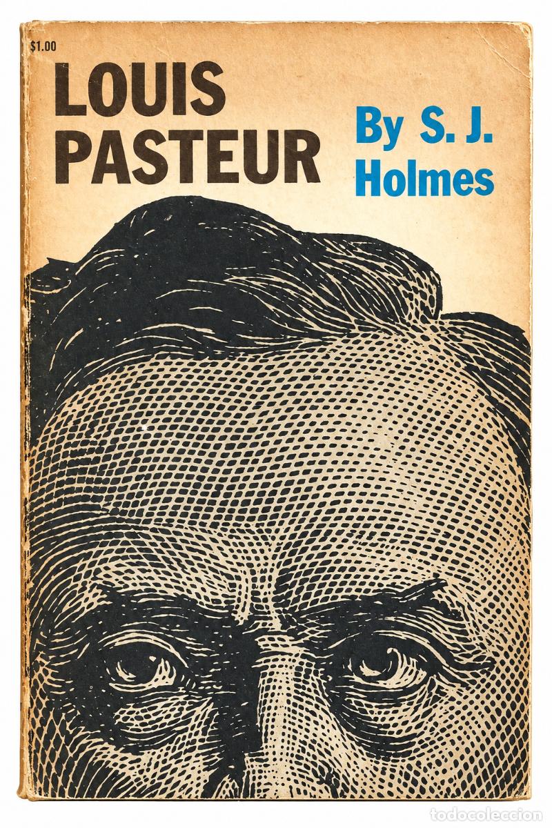 Libros de segunda mano: S. J. HOLMES &ndash; LOUIS PASTEUR &ndash; LM - Foto 1
