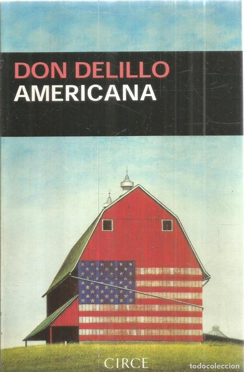 Libros de segunda mano: DON DELILLO. AMERICANA. CIRCE. PRIMERA EDICION
