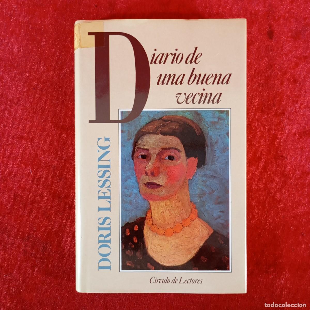 Libros de segunda mano: DIARIO DE UNA BUENA VECINA - DORIS LESSING - C&Iacute;RCULO DE LECTORES / 627