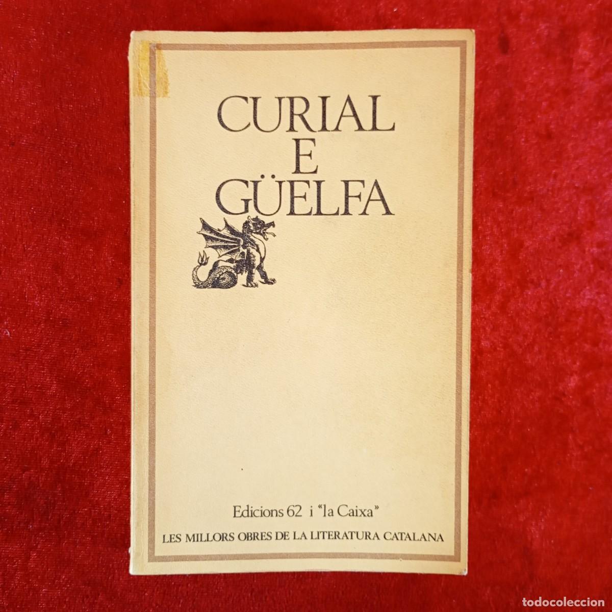 Libros de segunda mano: CURIAL E G&Uuml;ELFA - AN&Ograve;NIM - EDICIONS 62 I LA CAIXA / 631