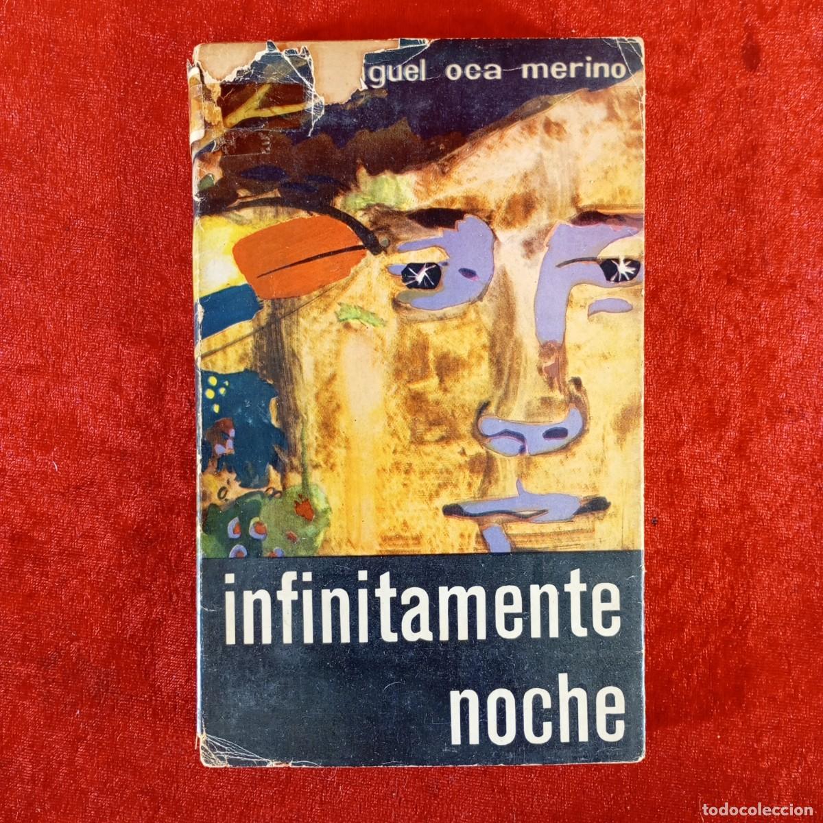 Libros de segunda mano: MIGUEL OCA MERINO - INFINITAMENTE NOCHE - EDICIONES CID / 632