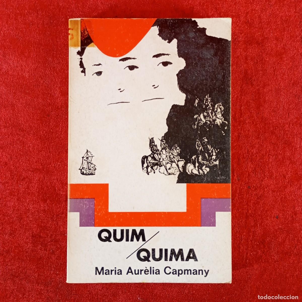 Libros de segunda mano: QUIM QUIMA - MARIA AUR&Egrave;LIA CAPMANY - LAIA - BARCELONA / 640