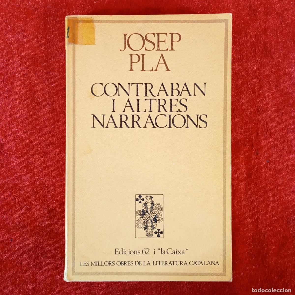 Libros de segunda mano: JOSEP PLA - CONTRABAN I ALTRES NARRACIONS - EDICIONS 62 I LA CAIXA / 644