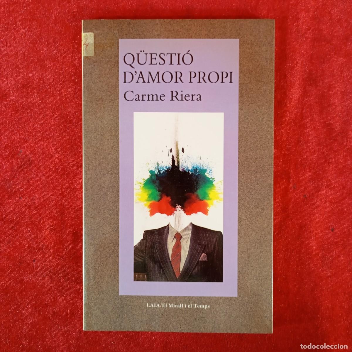 Libros de segunda mano: Q&Uuml;ESTI&Oacute; D'AMOR PROPI - CARME RIERA - LAIA - EL MIRALL I EL TEMPS / 647
