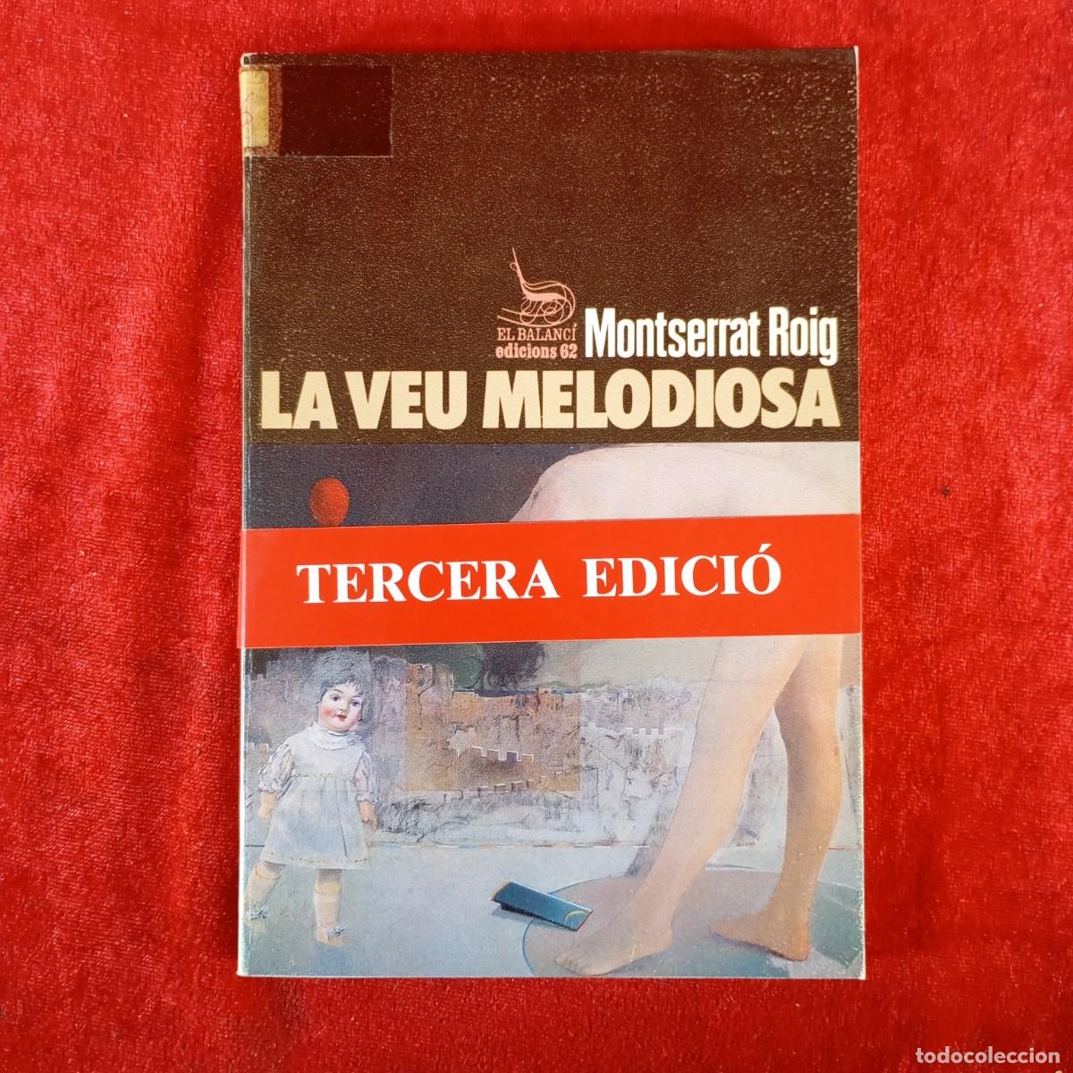 Libros de segunda mano: LA VEU MELODIOSA - MONTSERRAT ROID - EL BALANC&Iacute; - EDICIONS 62 / 648