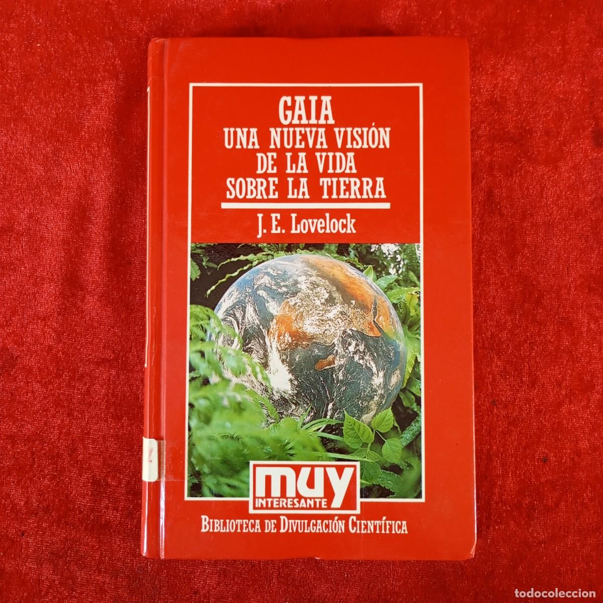 Libros de segunda mano: GAIA - UNA NUEVA VISI&Oacute;N DE LA VIDA SOBRE LA TIERRA - J. E. LOVELOCK - MUY INTERESANTE / 650