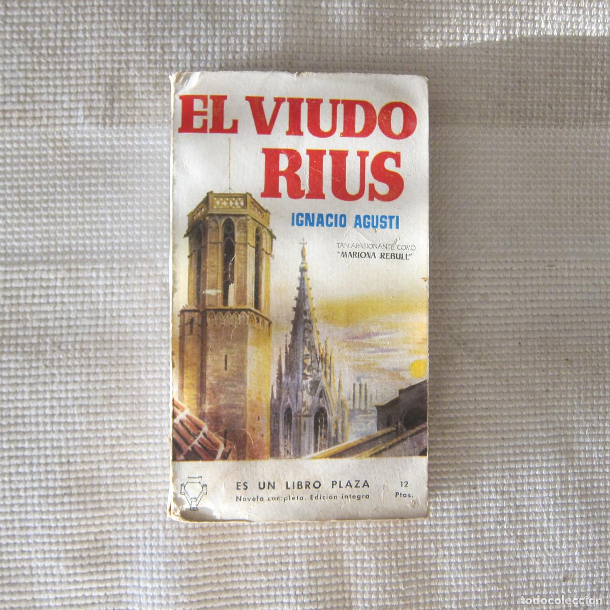Libros de segunda mano: EL VIUDO RIUS - IGNACIO AGUSTI (PLAZA & JANES) NOVELA