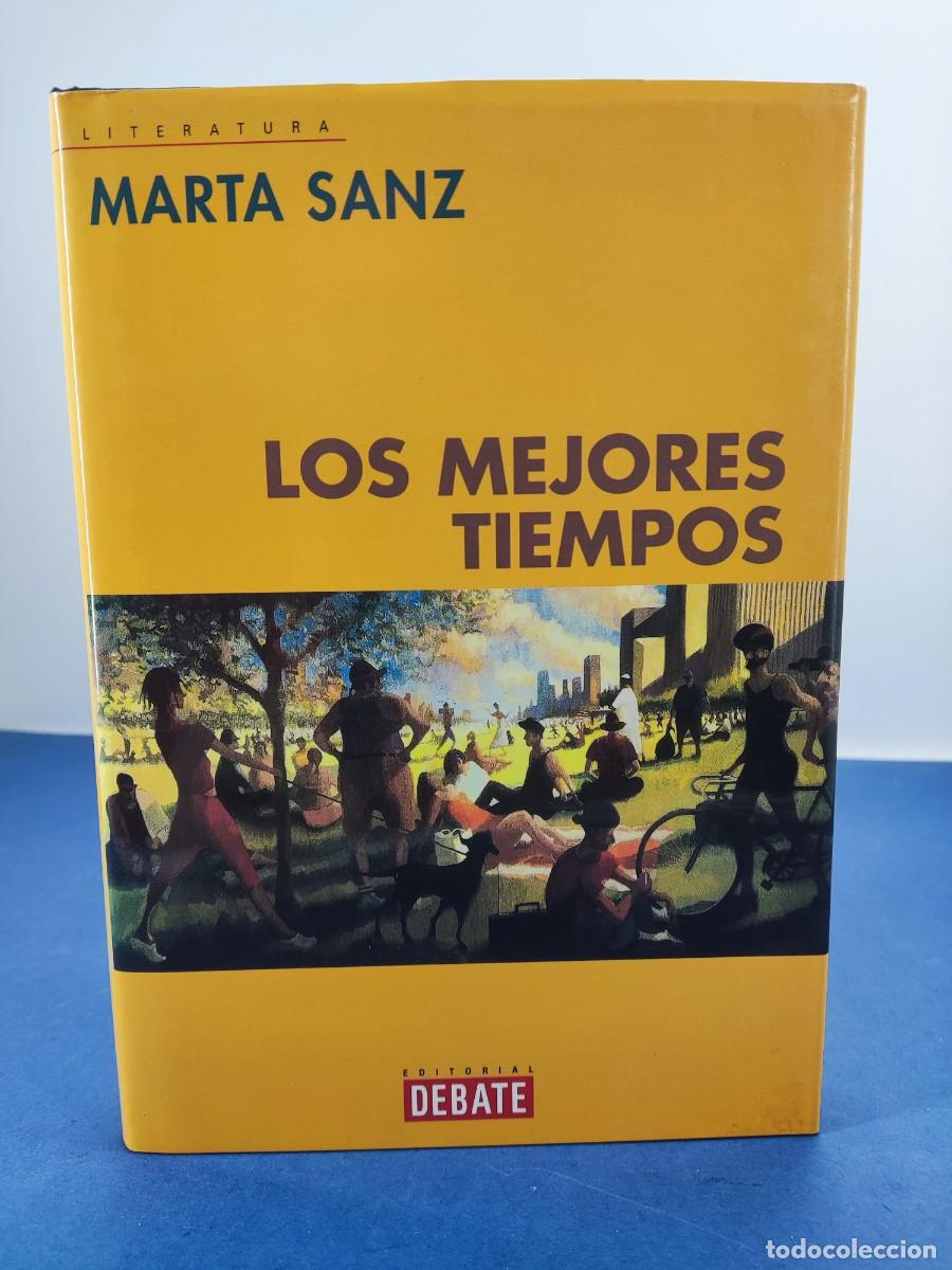 Libros de segunda mano: LOS MEJORES TIEMPOS / MARTA SANZ / 1&ordf;ed. 2001. DEBATE