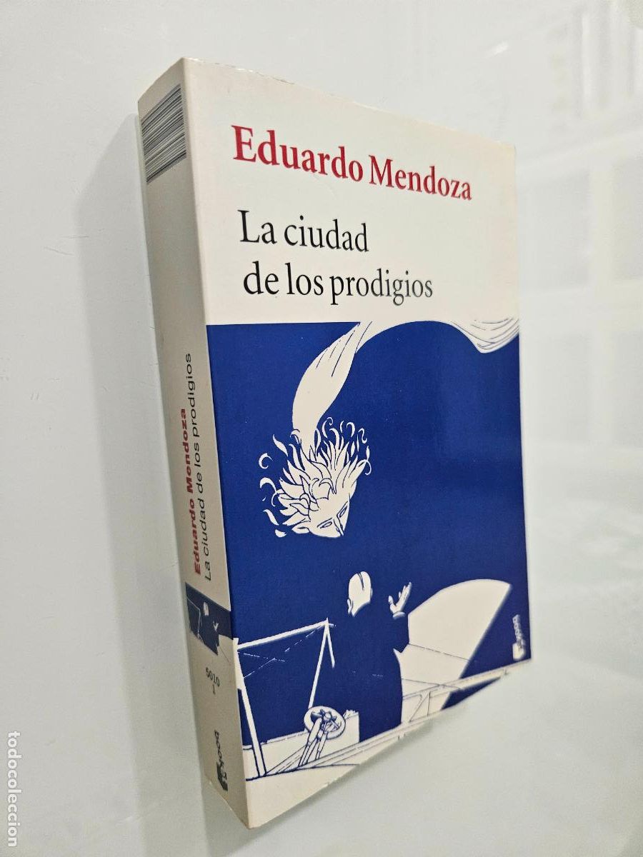 Gebrauchte B&uuml;cher: La ciudad de los prodigios | Mendoza, Eduardo | Editorial Seix Barral, 2008